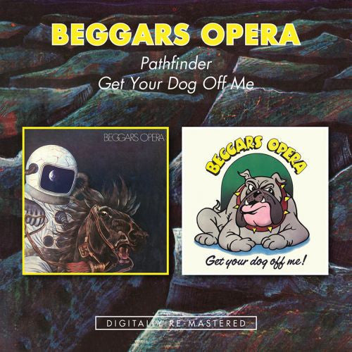 Beggars Opera : Pathfinder / Get Your Dog Off Me (2xCD, Album, Comp, RM)