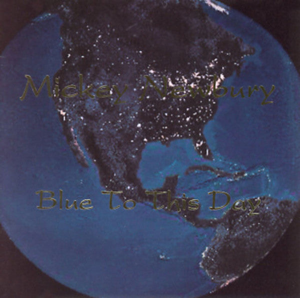 Mickey Newbury : Blue To This Day (CD, Album)
