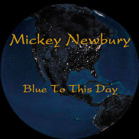Mickey Newbury : Blue To This Day (CD, Album)