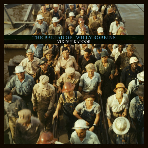Vikesh Kapoor : The Ballad of Willy Robbins (LP)