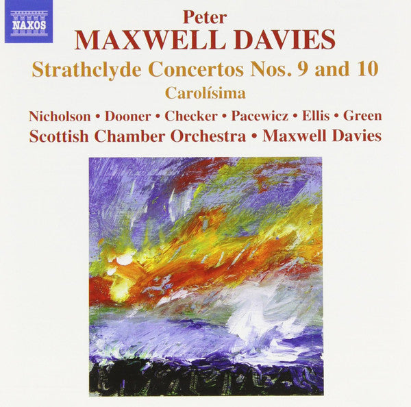 Peter Maxwell Davies / David Nicholson (4), Elisabeth Dooner, Maurice Checker, Josef Pacewicz, Ruth Ellis (3), Alison Green, Scottish Chamber Orchestra : Strathclyde Concertos Nos. 9 and 10, Carolisima (CD, Album)