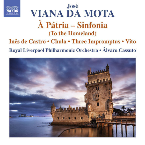 José Viana da Mota - Royal Liverpool Philharmonic Orchestra, Álvaro Cassuto : À Pátria - Sinfonia • Inês De Castro • Chula • Three Impromptus • Vito (CD, Album)