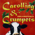 John Kirkpatrick : Carolling & Crumpets (CD, Album)