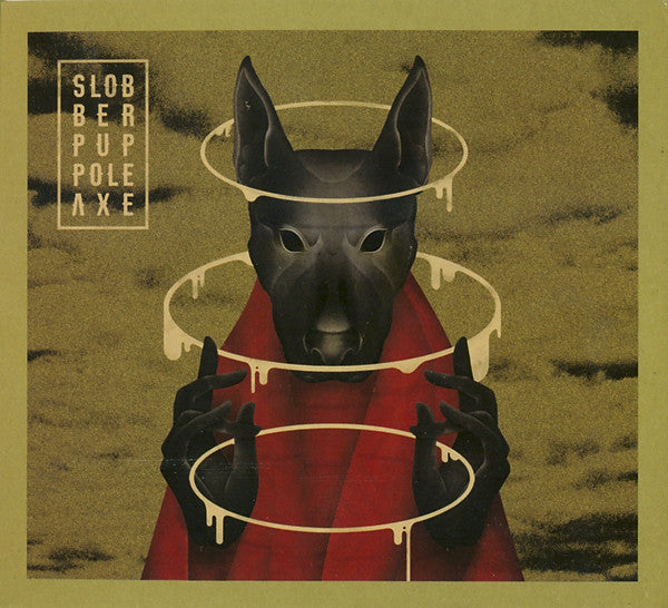 Slobber Pup : Pole Axe (CD, Album)