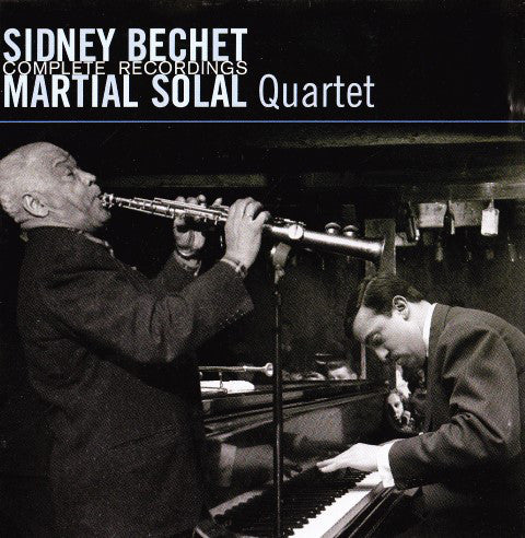 Sidney Bechet, Martial Solal Quartet : Complete Recordings (CD, Album)