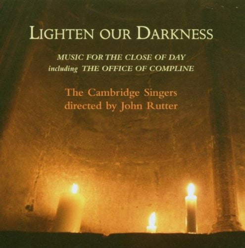 The Cambridge Singers Directed By John Rutter : Lighten Our Darkness (Music For The Close Of Day Including The Office Of Compline) (2xCD, Album)