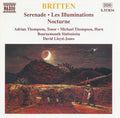 Benjamin Britten - Adrian Thompson • Michael Thompson (2), Bournemouth Sinfonietta, David Lloyd-Jones : Serenade • Les Illuminations • Nocturne (CD)
