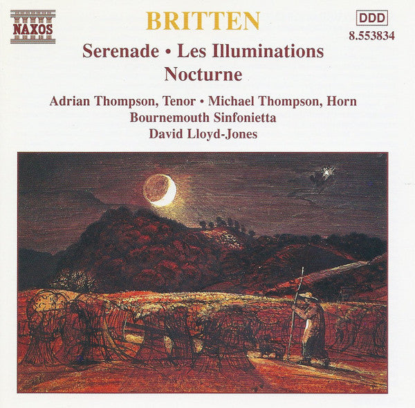 Benjamin Britten - Adrian Thompson • Michael Thompson (2), Bournemouth Sinfonietta, David Lloyd-Jones : Serenade • Les Illuminations • Nocturne (CD)