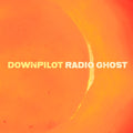 Downpilot : Radio Ghost (CD, Album)