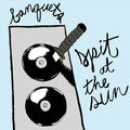 Banquets : Spit At The Sun  (LP, Album, Ltd, Bla)
