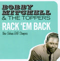 Bobby Mitchell And The Toppers : Rack 'Em Back (New Orleans R&B Stompers) (CD, Comp)