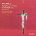 James MacMillan (2) - Polyphony, Britten Sinfonia, Stephen Layton : Seven Last Words From The Cross (CD)