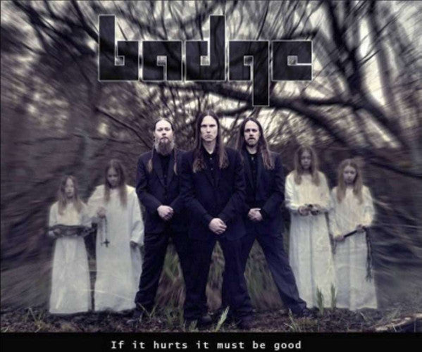 Badge (16) : If It Hurts It Must Be Good (CD, Album)