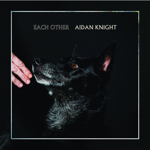 Aidan Knight : Each Other (CD, Album)