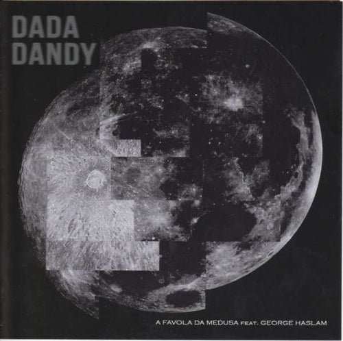A Favola Da Medusa Feat. George Haslam : Dada Dandy (CD)