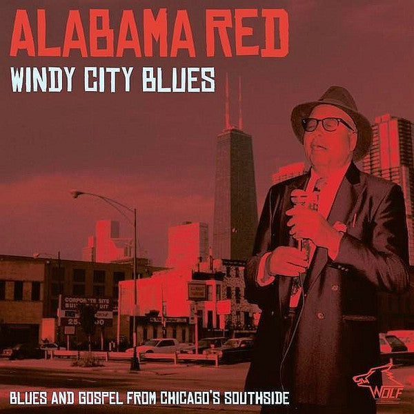 Alabama Red : Windy City Blues (Blues And Gospel From Chicago's Southside) (CD, Comp)