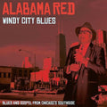 Alabama Red : Windy City Blues (Blues And Gospel From Chicago's Southside) (CD, Comp)