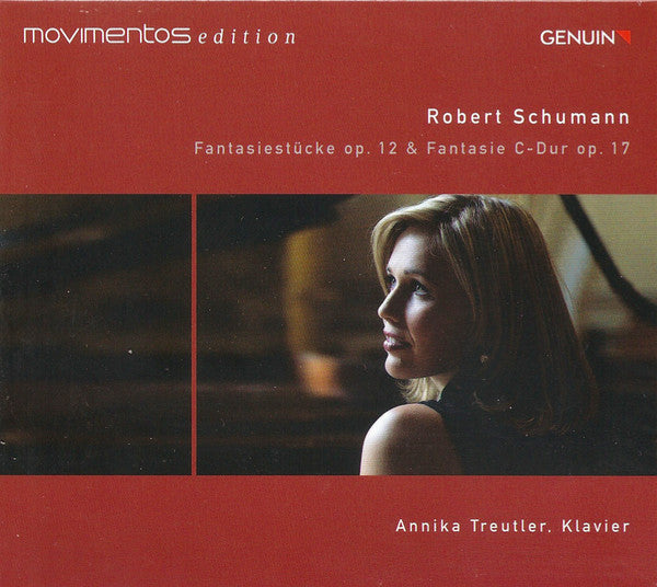 Robert Schumann - Annika Treutler : Fantasiestücke Op. 12 & Fantasie C-Dur Op.  17 (CD, Album)