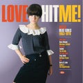 Various : Love Hit Me! Decca Beat Girls 1963-1970 (LP, Comp, Mono)