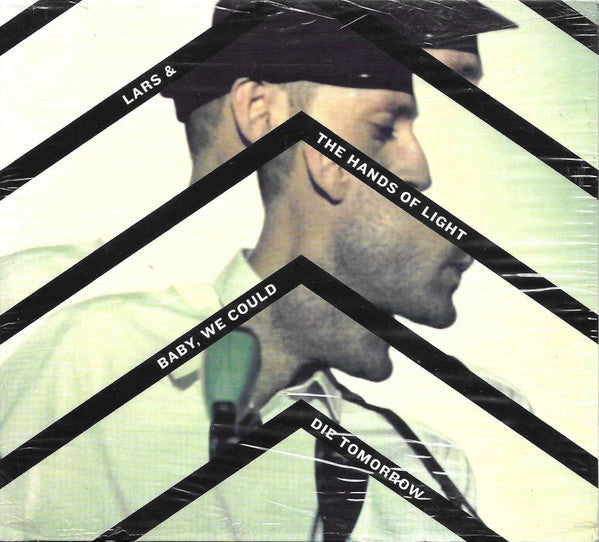 Lars And The Hands Of Light : Baby, We Could Die Tomorrow (CD, Album)