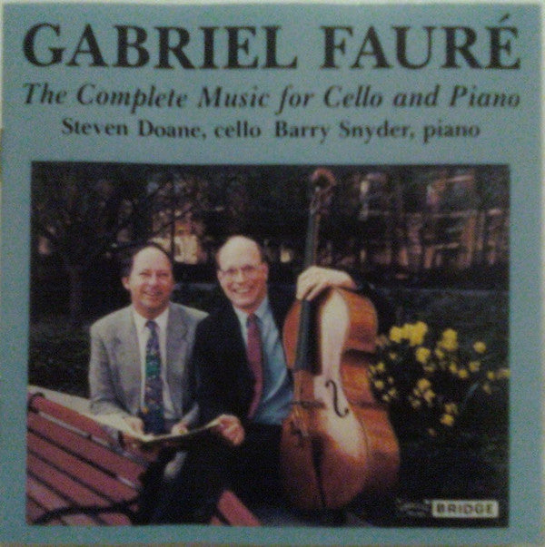 Gabriel Fauré - Steven Doane, Barry Snyder : The Complete Music For Cello And Piano (CD)