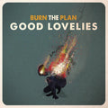 The Good Lovelies : Burn The Plan (CD, Album, Dig)