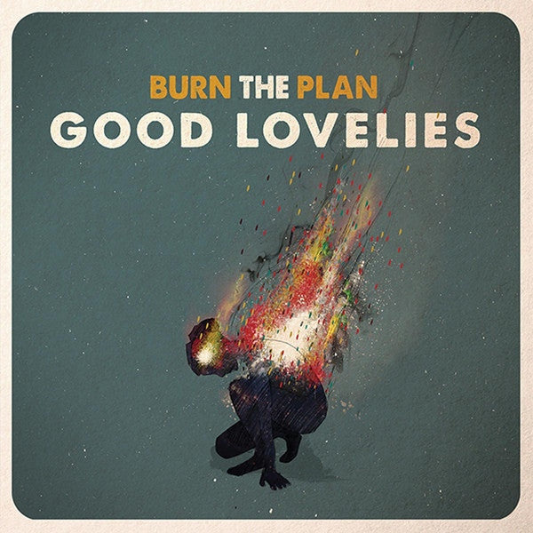 The Good Lovelies : Burn The Plan (CD, Album, Dig)