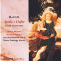 Georg Friedrich Händel - Nancy Argenta, Michael George (3), Collegium Musicum 90, Simon Standage : Apollo E Dafne / Crudel Tiranno Amor (CD, Album)
