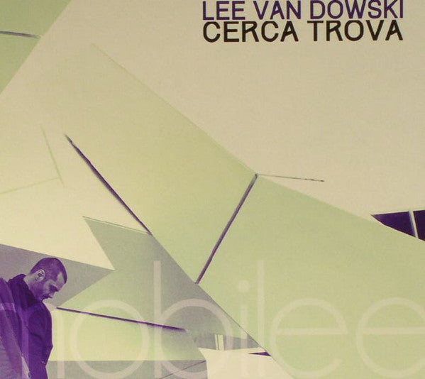 Lee Van Dowski : Cerca Trova / Mobilee Back To Back Mix Vol. 10 (CD, Album + CD, Mixed)