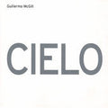 Guillermo McGill : Cielo (CD, Album)