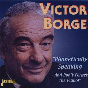 Victor Borge (2) : Phonetically Speaking - And Don't Forget The Piano (CD, Album, Mono)