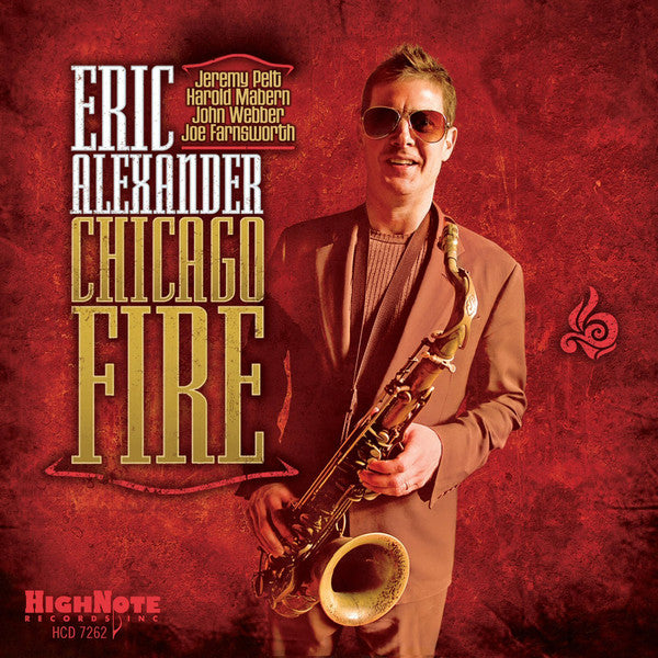 Eric Alexander : Chicago Fire (CD, Album)