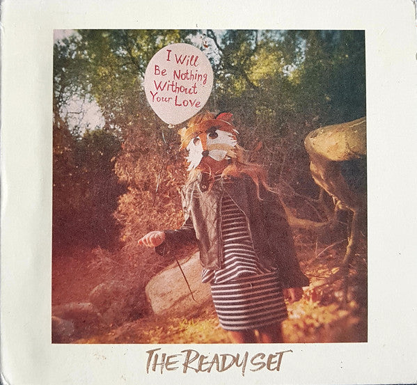 The Ready Set : I Will Be Nothing Without Your Love (CD, Album)