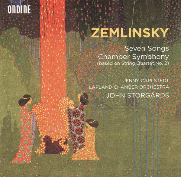 Alexander Von Zemlinsky, John Storgårds, Chamber Orchestra Of Lapland, Jenny Carlstedt : Seven Songs / Chamber Symphony (CD, Album)