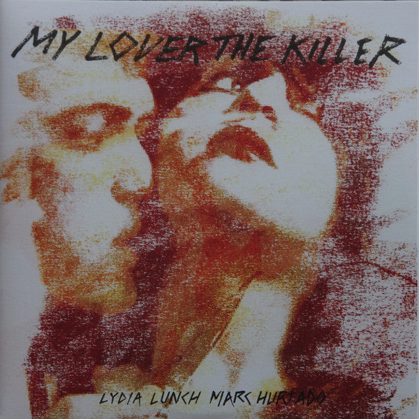 Lydia Lunch, Marc Hurtado : My Lover The Killer (2xLP, Album, RSD)