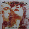 Lydia Lunch, Marc Hurtado : My Lover The Killer (2xLP, Album, RSD)