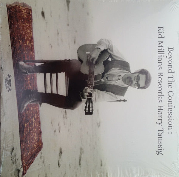 Kid Millions : Beyond The Confession: Kid Millions Reworks Harry Taussig (LP, Album)
