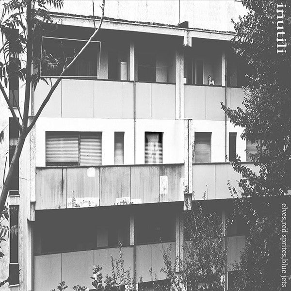 Inutili : Elves, Red Sprites, Blue Jets (LP, Tra)