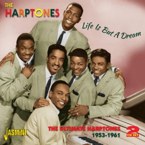 The Harptones : Life Is But A Dream: The Ultimate Harptones 1953-1961 (2xCD, Comp, Mono, RM)