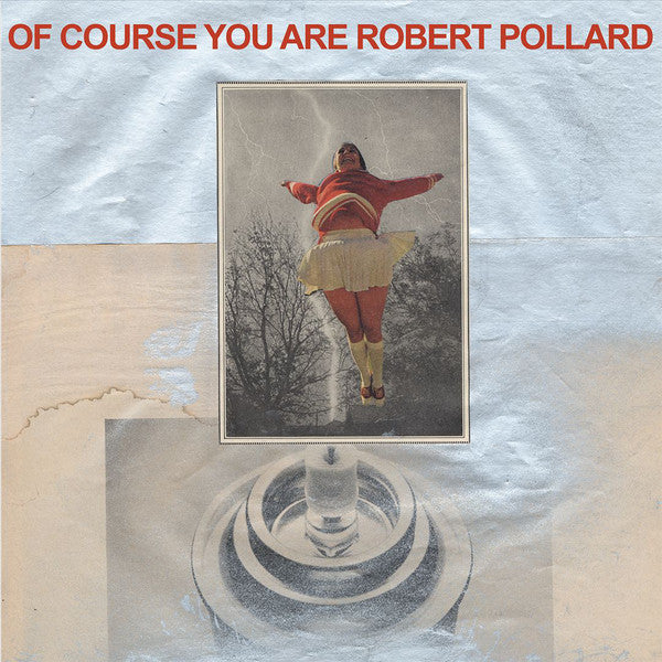Robert Pollard : Of Course You Are (CD, Album)