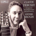 Claude Debussy / Anders Miolin : Arranged For Ten-Stringed Guitar (CD, Album)