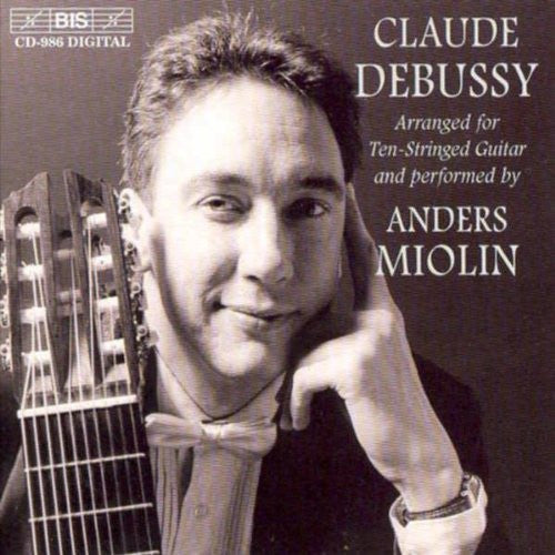 Claude Debussy / Anders Miolin : Arranged For Ten-Stringed Guitar (CD, Album)