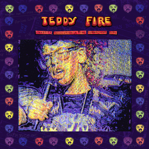 Teddy Fire, Iguid Fidd : Chastity Revolution & The Submachine Girl (LP, Album)
