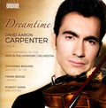 David Aaron Carpenter With Members Of The Berliner Philharmoniker - Johannes Brahms / Frank Bridge / Robert Mann (4) : Dreamtime (CD)