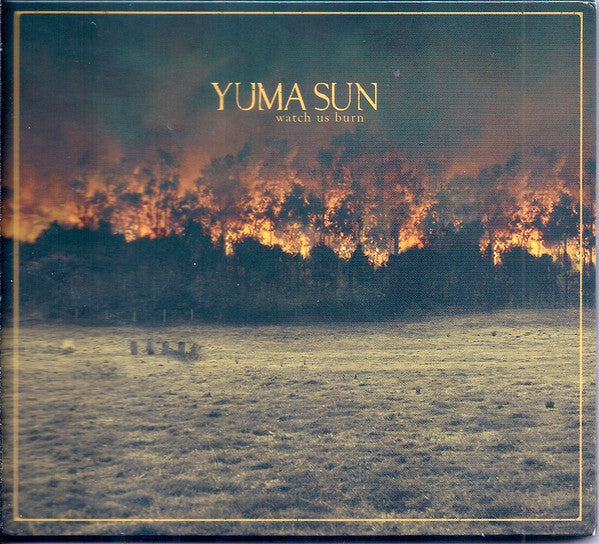 Yuma Sun : Watch Us Burn (CD, Album)