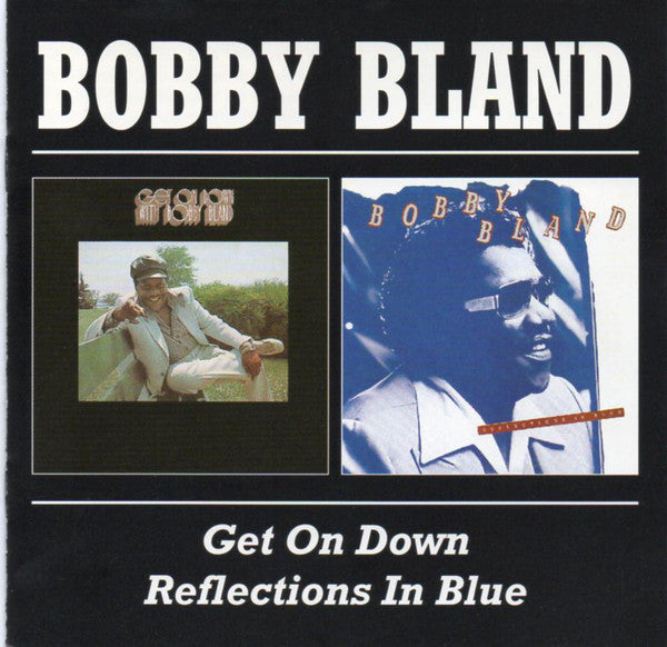 Bobby Bland : Get On Down / Reflections In Blue (CD, Comp, RM)