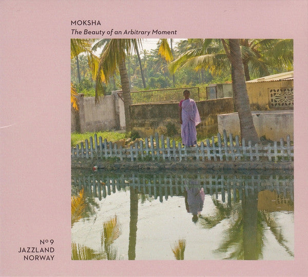 Moksha (17) : The Beauty Of An Arbitrary Moment (CD, Album)