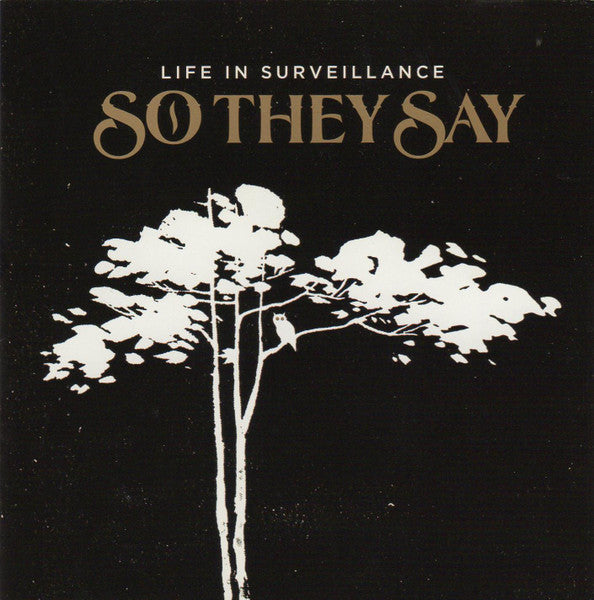 So They Say : Life In Surveillance (CD, Album)