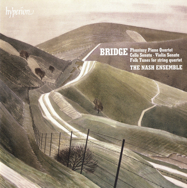 Frank Bridge, The Nash Ensemble : Phantasy Piano Quartet · Cello Sonata · Violin Sonata · Folk Tunes for string quartet (CD, Album)