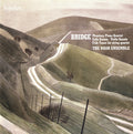 Frank Bridge, The Nash Ensemble : Phantasy Piano Quartet · Cello Sonata · Violin Sonata · Folk Tunes for string quartet (CD, Album)